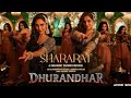 Shararat Lyrical Dhurandhar Ranveer Singh Shashwat S Jasmine Madhubanti Ayesha Krystle mp3
