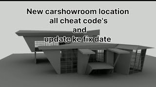 new carshowroom ke photo| endeavour ka cheat code|update ke fix date||auto rickshaw ka cheat code.