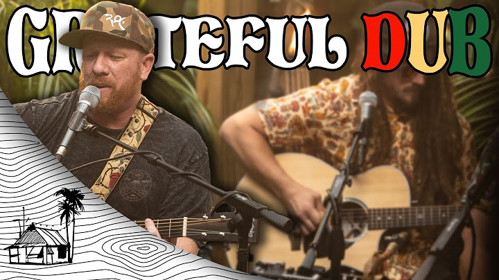 Grateful Dub - Shakedown Street Dub / Casey Jones  (Live Music) | Sugarshack Sessions