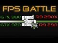 FPS BATTLE - GTA 5 - GTX 980 vs GTX 970 vs R9 290X vs R9 290 [1080p Benchmark]