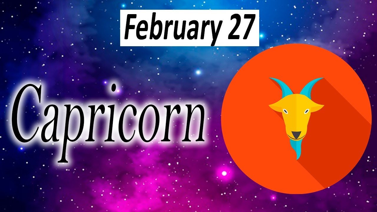 HOROSCOPE FOR TODAY CAPRICORN horoscope today February 27 2023 ♑️ tarot horoscope YouTube