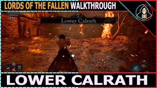 Lords Of The Fallen Lower Calrath Walkthrough, Guide, and More - News