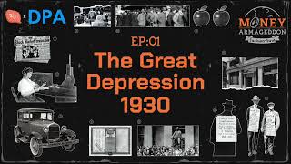 The Great Depression หายนะทางการเงินครั้งใหญ่ที่สุดของโลก | Money Armageddon EP01