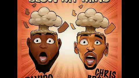 Davido ft Chris brown-_-Blow my mind