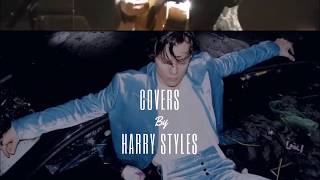 Covers By Harry Styles