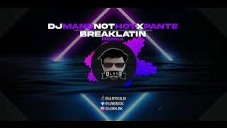 DJ MANS NOT HOT X PANTE (ALNKD Remix)