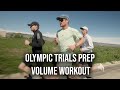The workout that will get us to the olympic trials
