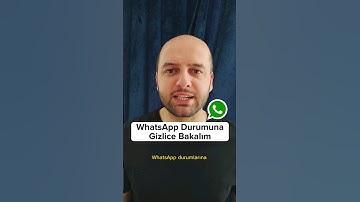 WhatsApp durumlarına gizlice bakalım 🔏