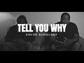 Eshon Burgundy- Tell you why ft. Je'Kob (Prod. By Rising Son)