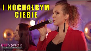 Video thumbnail of "HiT SANOK - I kochałbym Ciebie 2022"