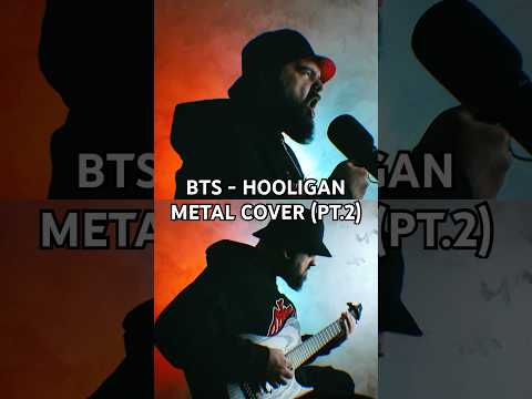 BTS (방탄소년단) - Hooligan | METAL COVER (PT.2) #bts #kpop #kpopcover