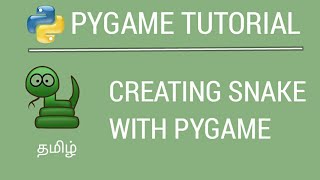 Creating Snake with Pygame | Tamil | iCoding