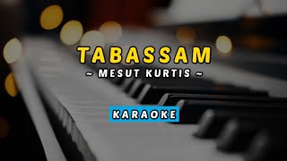 Tabassam (Mesut Kurtis) - Instrumen Karaoke Piano Akustik Lirik