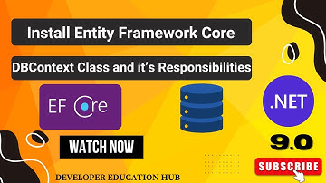 27 | Entity Framework Core Tutorial | Install EF, DbContext & DbContext Methods Explained