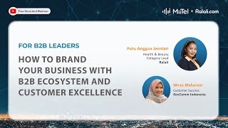Webinar 85 - How to Brand your Business with B2B Ecosystem and Customer Excellence screenshot 1