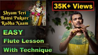 Learn How To Play (Shyam Teri Bansi) On Flute | बड़ी आसानी से सीखे बांसुरी पे | Flute Lesson |