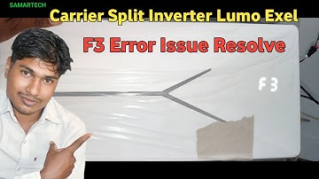 Carrier Split Inverter Ac F3 Issue Resolve//Carrier AC F3 Error//Samatech