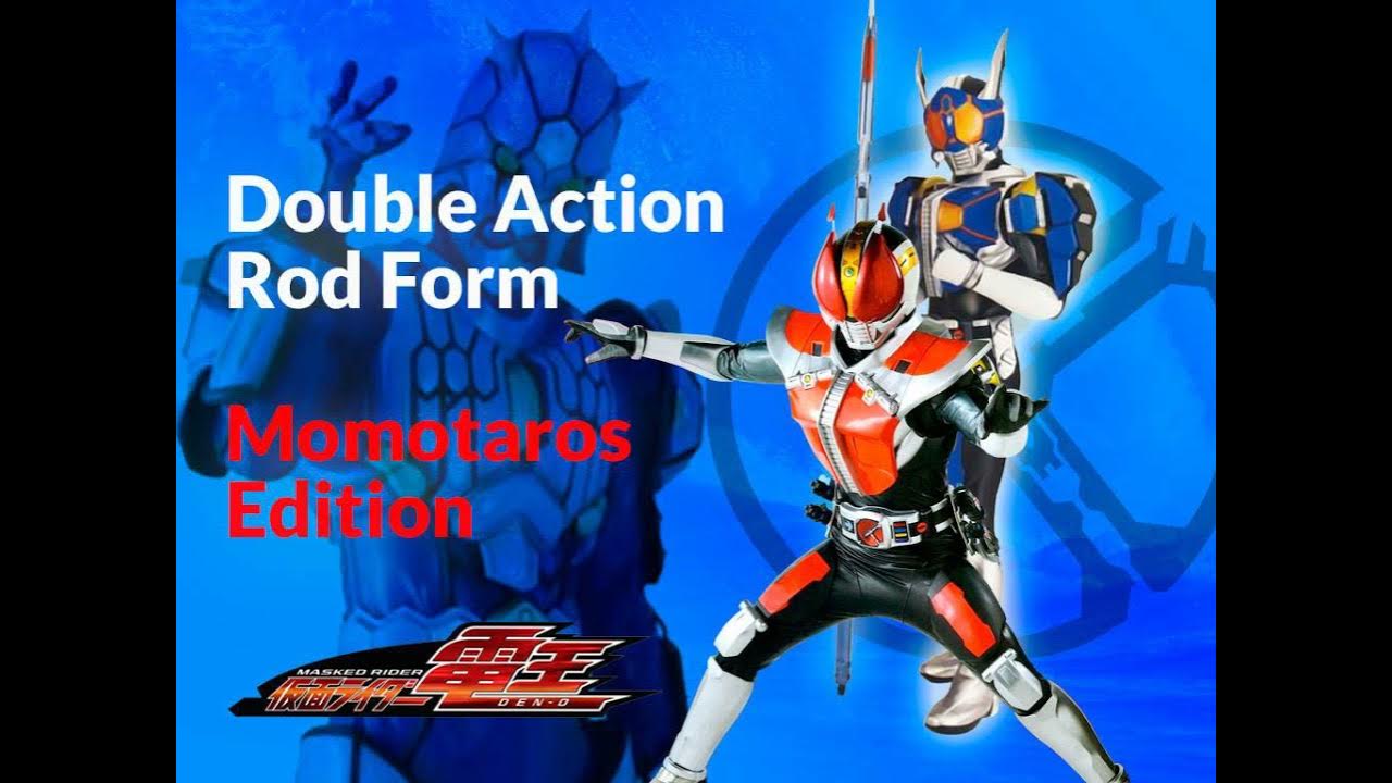 Double Action Rod Form (Momotaros Edition) YouTube