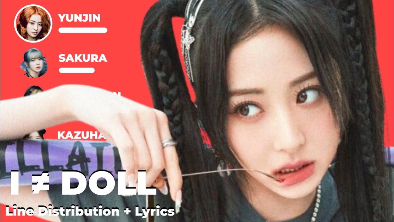 HUH YUNJIN I ≠ DOLL Line Distribution + Lyrics YouTube