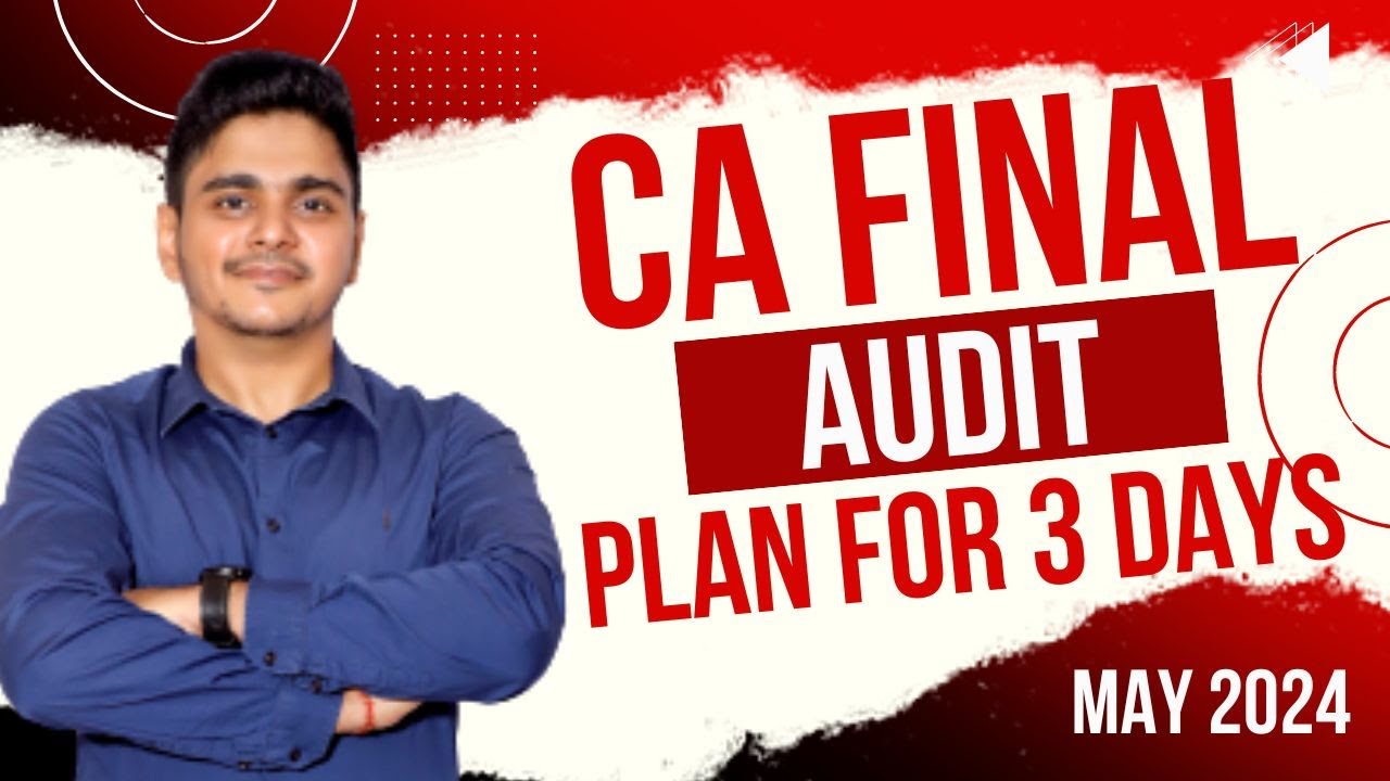 CA Final | Audit | Plan for 3 Days | May 24 | Abhishek Bansal - YouTube