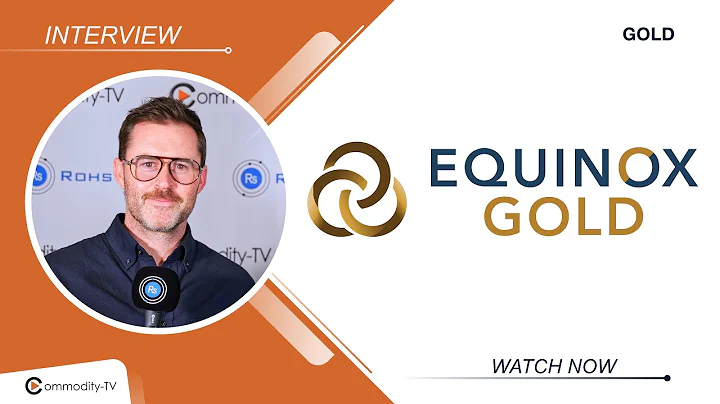 Equinox Gold: Valentine and Greenstone Ramping Up, Targeting 1 Million Oz Gold Production in 2026