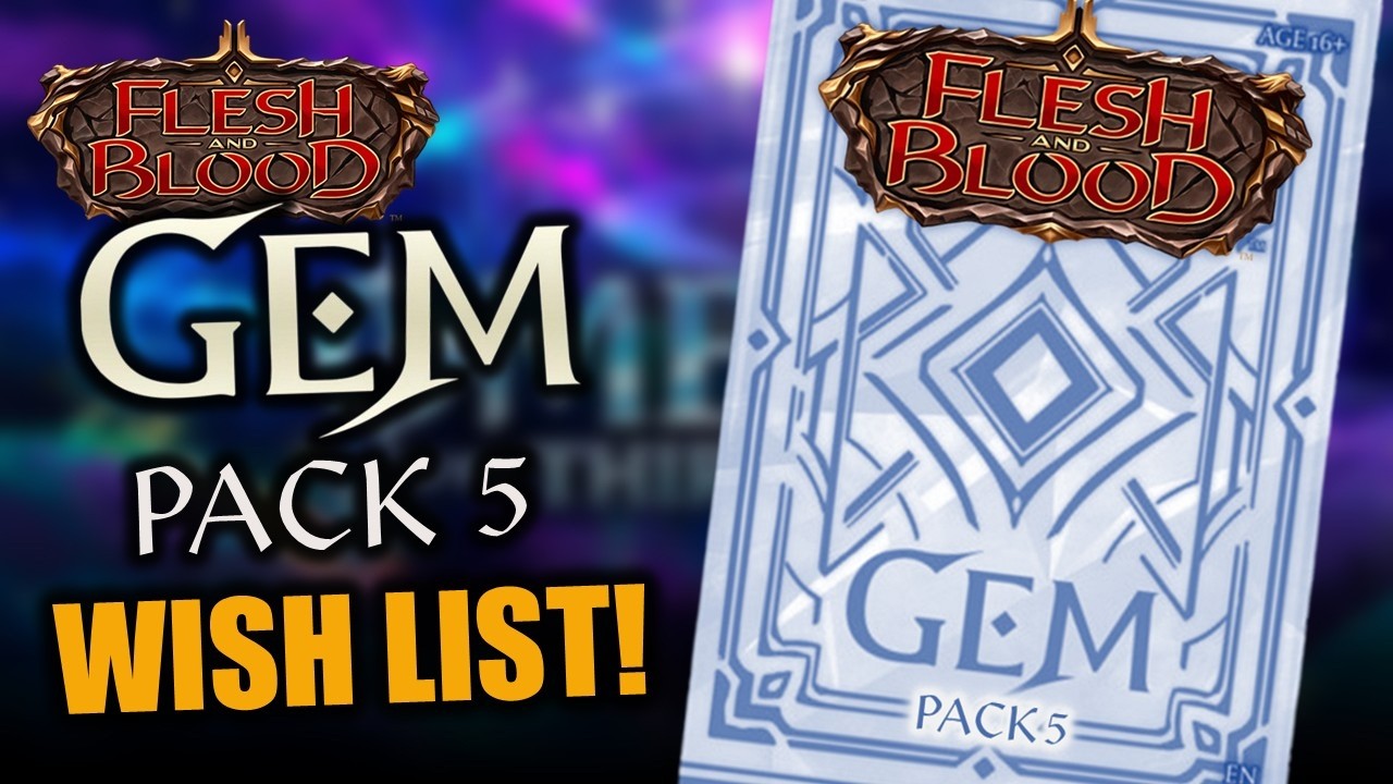 GEM Pack 5 Wish List! | Flesh and Blood TCG | Go Again! Ep812