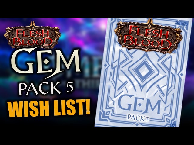 GEM Pack 5 Wish List! | Flesh and Blood TCG | Go Again! Ep812
