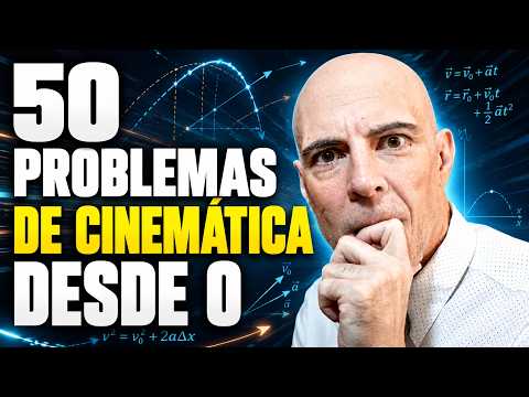 50 problemas cinematica desde cero | Curso completo