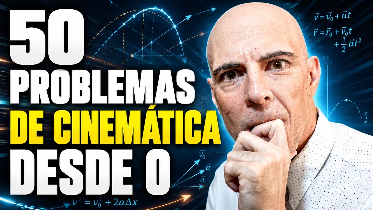 50 problemas cinematica desde cero | Curso completo