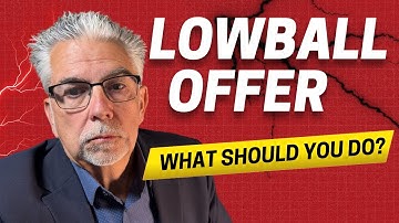 What to Do with a Lowball Offer on Your Home | Handle It Like a Pro
