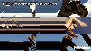 create audio-reactive slit-scan effect in touchdesigner | tutorial
