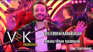 Veli Erdem Karakülah - Ankara’ya Kar Yağdıralım / Ankara Sallaması (Akustik Performans)