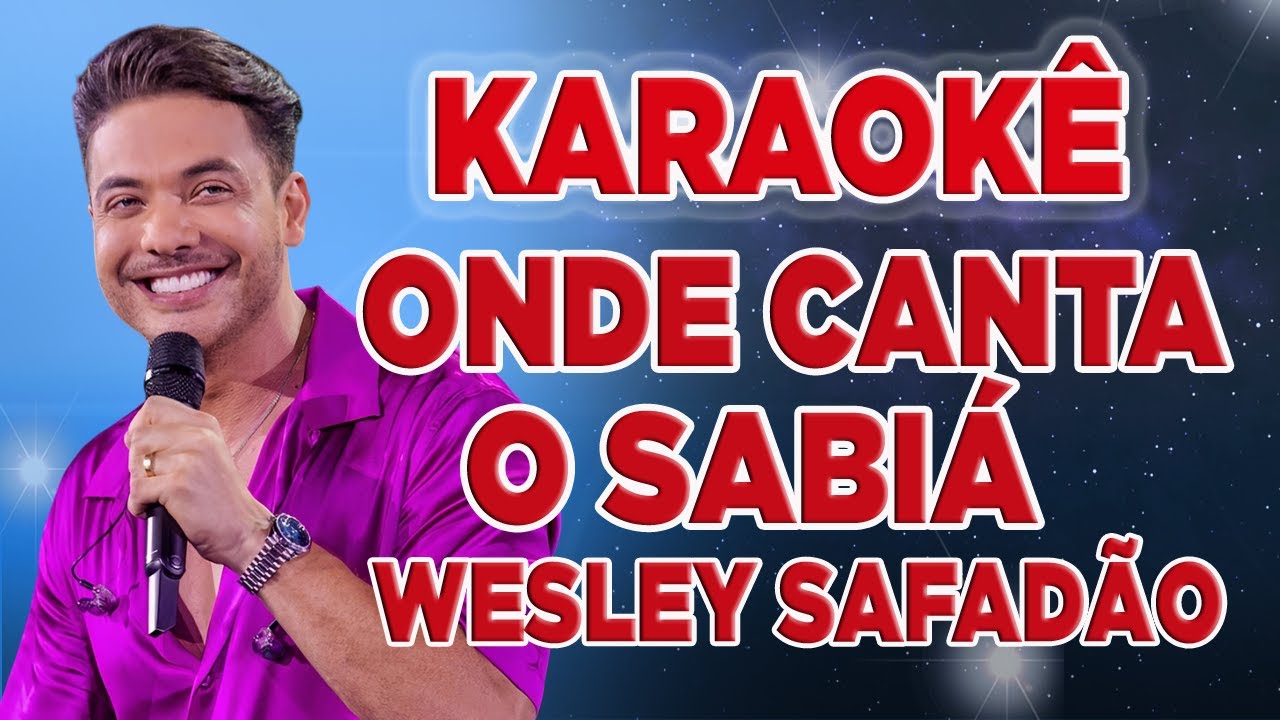 KARAOKÊ DE XOTE -ONDE CANTA O SABIÁ- WESLEY #karaoke #xote #playback #wesleysafadao #musica