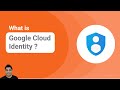 What is Google Cloud Identity?