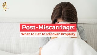 What To Eat After Miscarriage For Proper Recovery