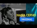 Nana Cepho - Original 