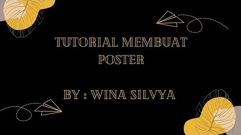 Media Pembelajaran PAI | Tutorial Membuat Poster | Wina Silvya | 12110122336