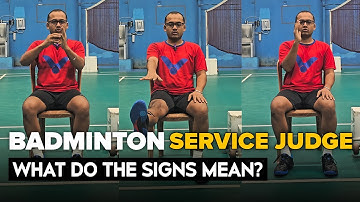 BADMINTON SERVICE JUDGE || WHAT DO THE SIGNS MEAN? 🏸