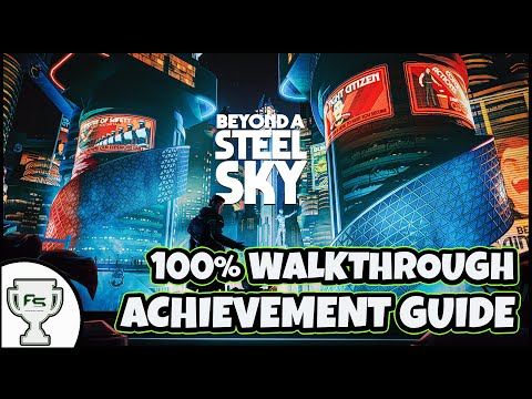 Beyond a Steel Sky - 100% Walkthrough - All Achievement and Trophies - YouTube