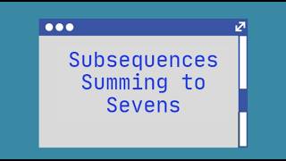 POV: You need math to code - Subsequences Summing to Sevens