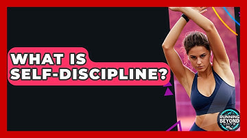 What Is Self-Discipline? - Running Beyond Limits