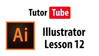 Illustrator Tutorial - Lesson 12 - Use of Pen Tool to Make and Modify Shapes
