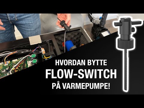 Hvordan Bytte ut Flow Switch på Varmepumpen! (Steg for Steg)