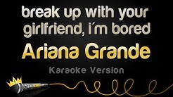 Ariana Grande - break up with your girlfriend, i'm bored (Karaoke Version)