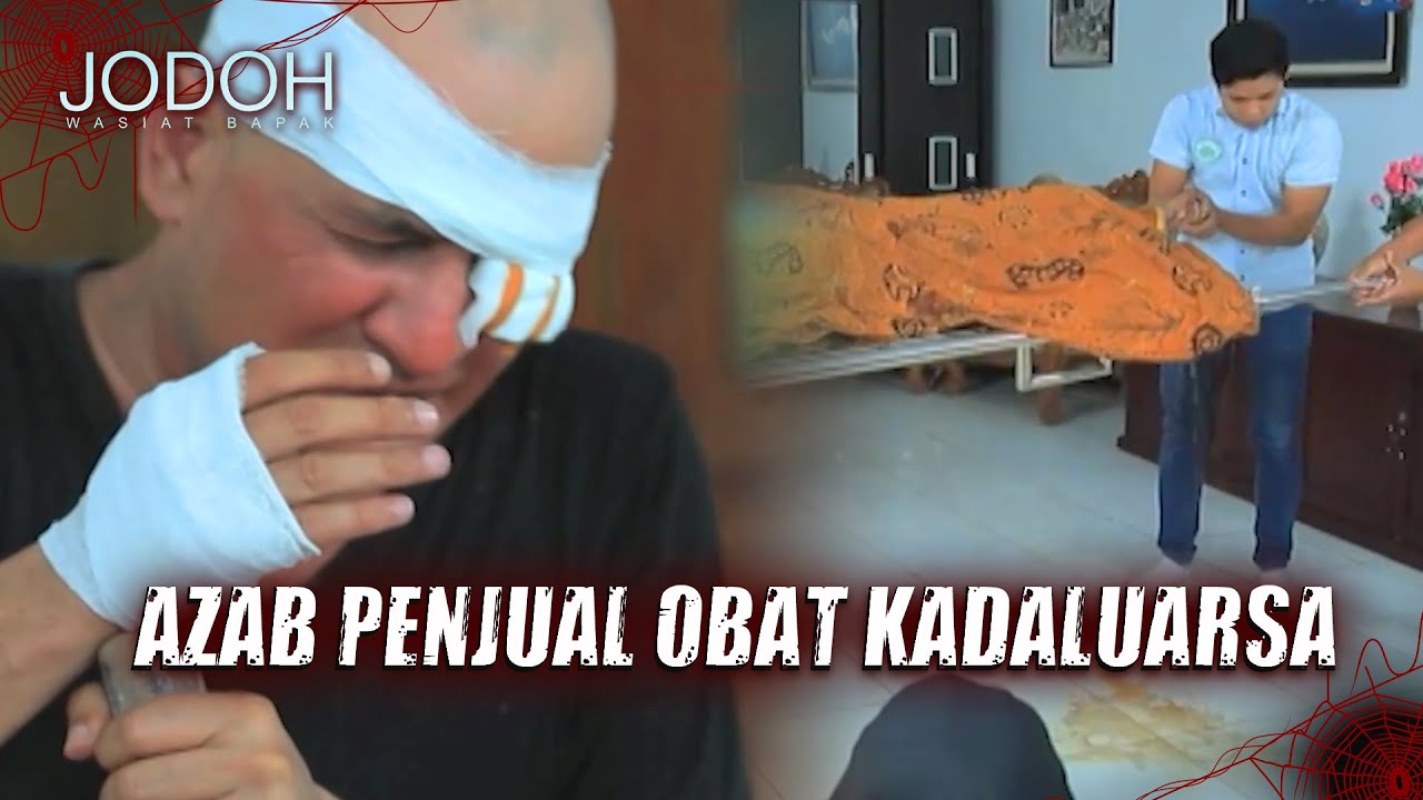 Jualan Obat Kadaluarsa! Bukannya Sehat Malah Tambah Sakit  | Jodoh Wasiat Bapak Eps 50 Full
