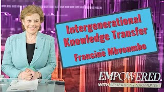 Intergenerational Knowledge Transfer with Francine Mbvoumbo