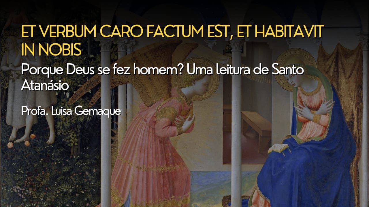 Por que Deus se fez homem? Uma leitura de S. Atanásio