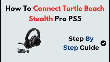 How to Connect Turtle Beach Stealth Pro to PS5 | Full Wireless Setup & Audio Settings Guide