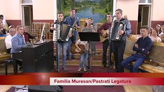 Video thumbnail of "Familia Muresan - Pastrati Legatura"