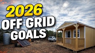 Our 2026 Off-Grid Goals (Big Plans Ahead!)